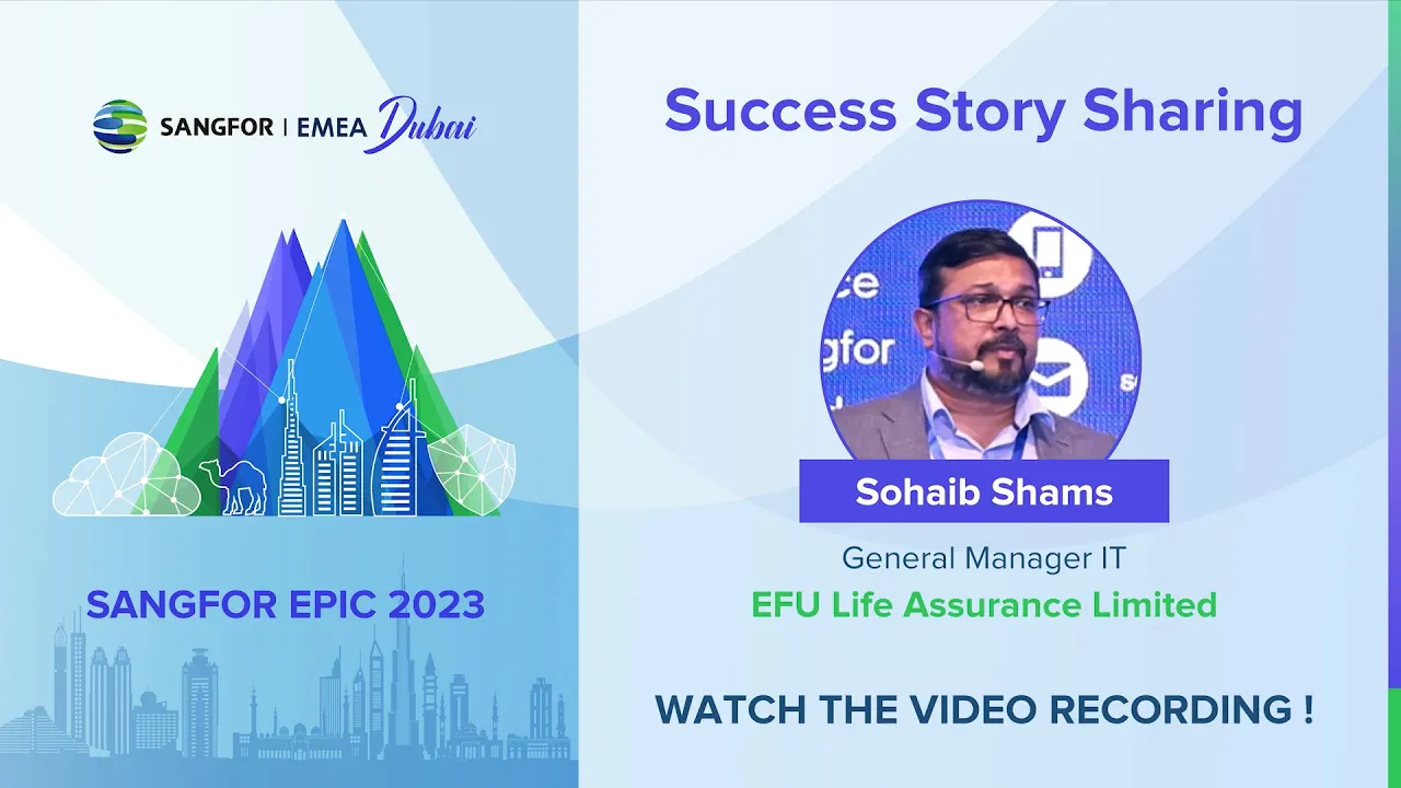 Success Story Sharing | Sohaib Shams, EFU Life Assurance Limited’s General Manager IT