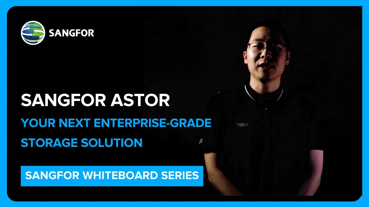 Sangfor aStor: Your Next Enterprise-Grade Storage Solution