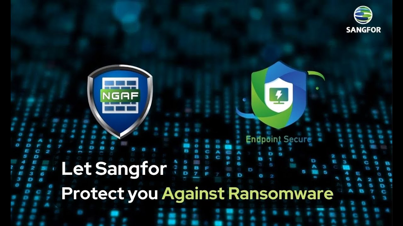 Let Sangfor Protect you Against Ransomware