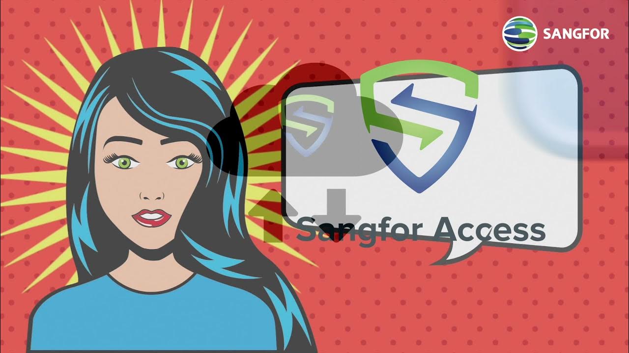 Introducing: SASE & Sangfor Access